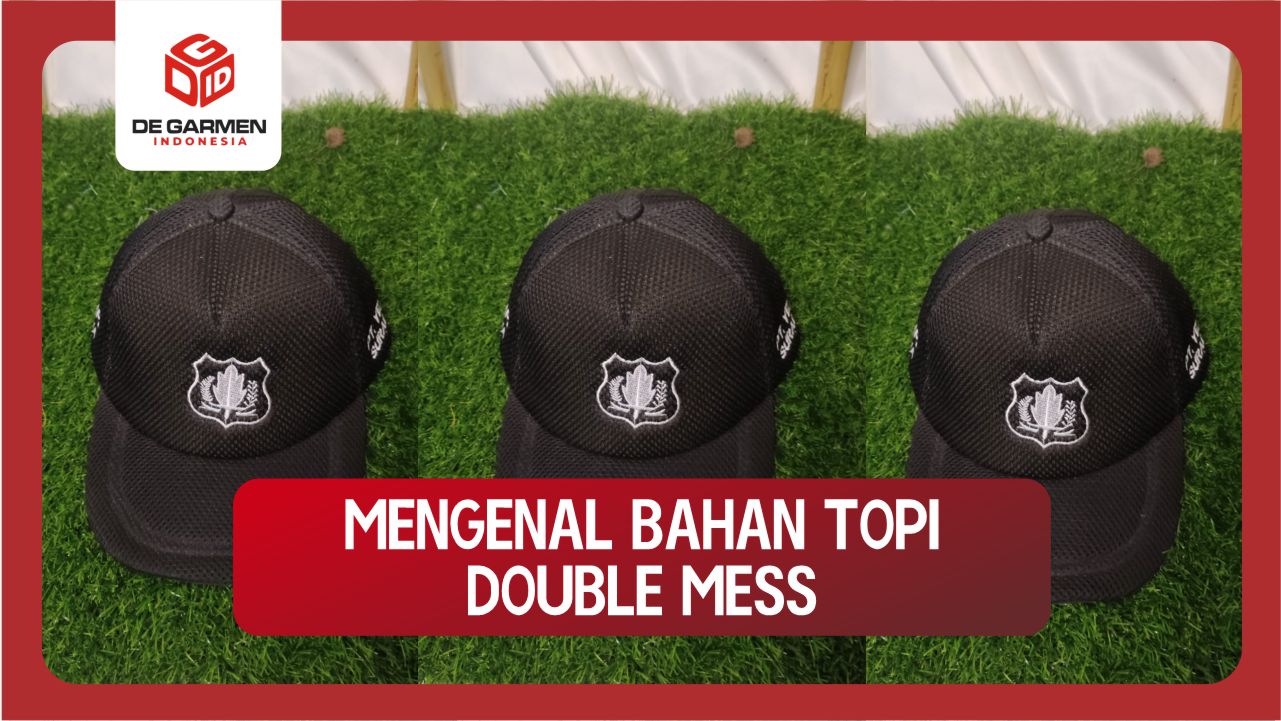mengenal bahan topi double mess