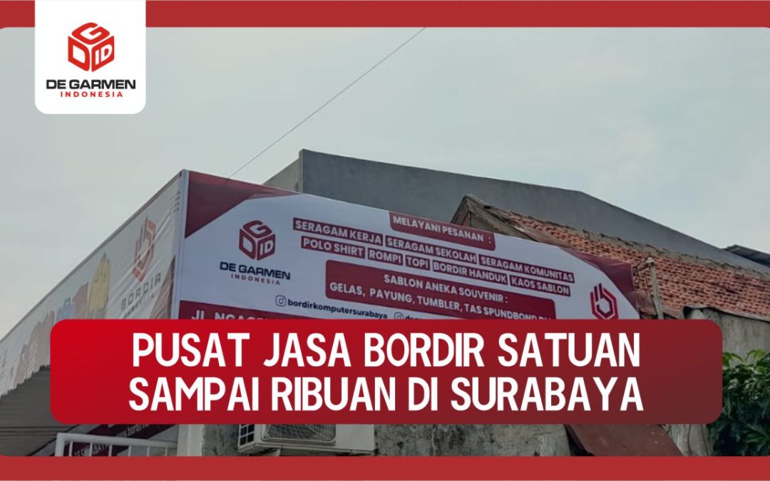 0822.4425.1122 Jasa Bordir Bisa Satuan dan Lusinan di Degarmen Indonesia