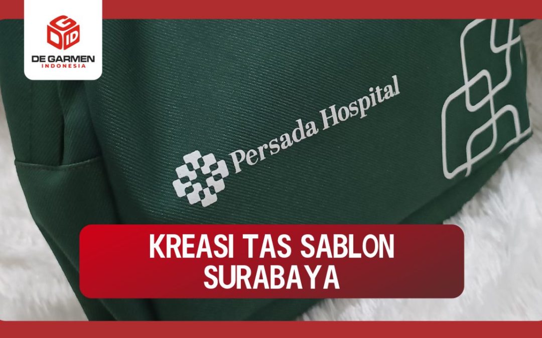 0822.4425.1122 Jasa Buat Tas Sablon Custom di Surabaya