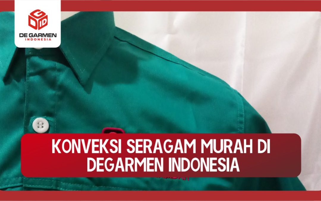 konveksi seragam murah di degarmen