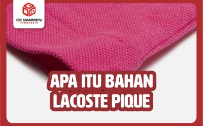 Bahan Lacoste Pique : Mulai Karakteristik Sampai Kelebihannya