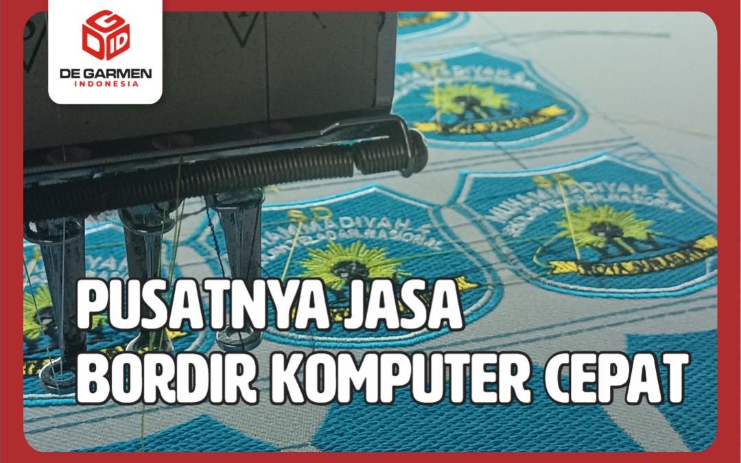 0822.4425.1122 Jasa Bordir Komputer di Surabaya