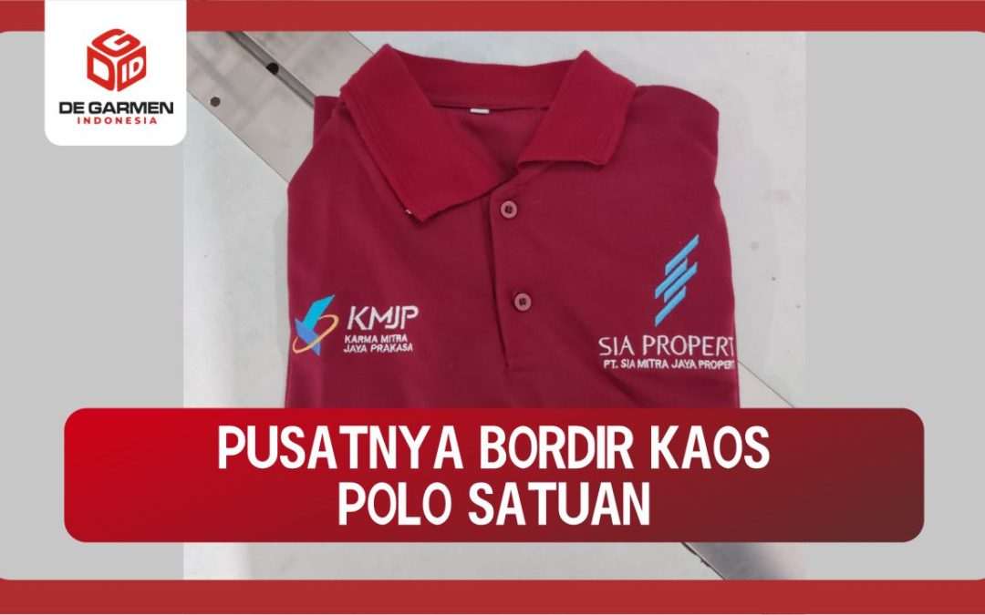 0822.4425.1122 Bordir Kaos Polo Satuan di Degarmen Indonesia