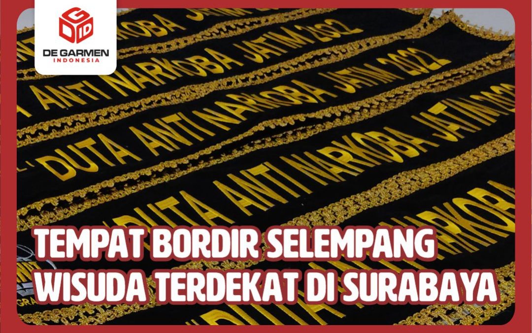 Bordir Selempang Wisuda Terdekat di Surabaya